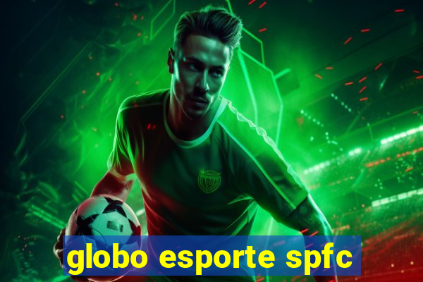 globo esporte spfc