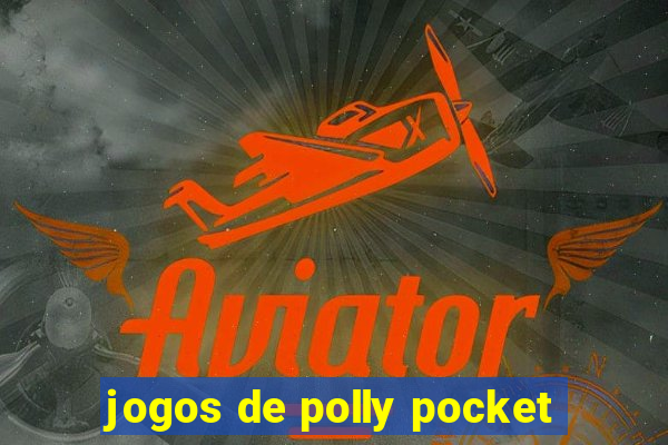 jogos de polly pocket