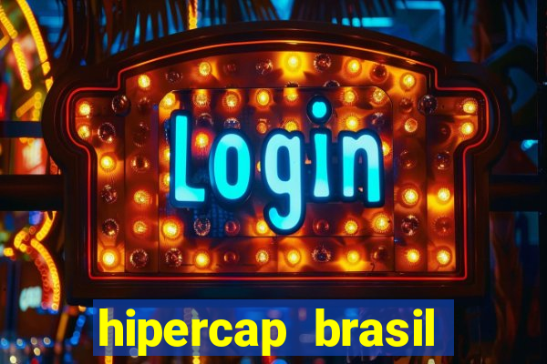 hipercap brasil como funciona