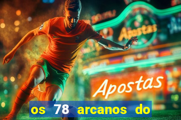 os 78 arcanos do tarot e seus significados pdf