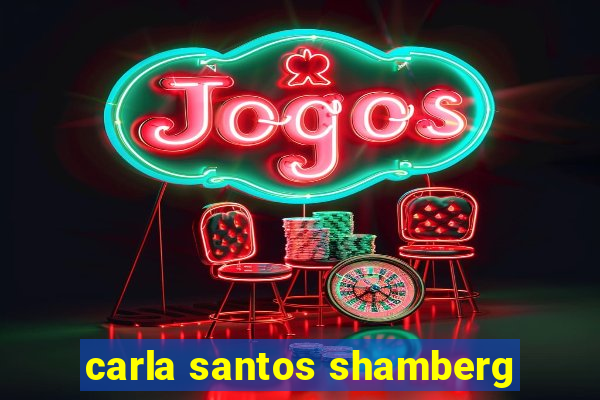 carla santos shamberg