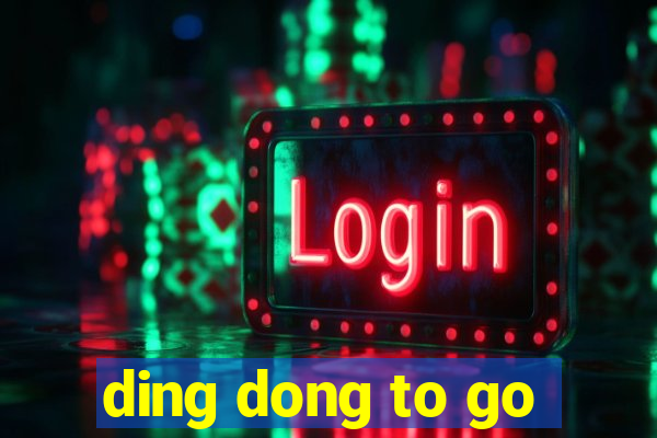 ding dong to go