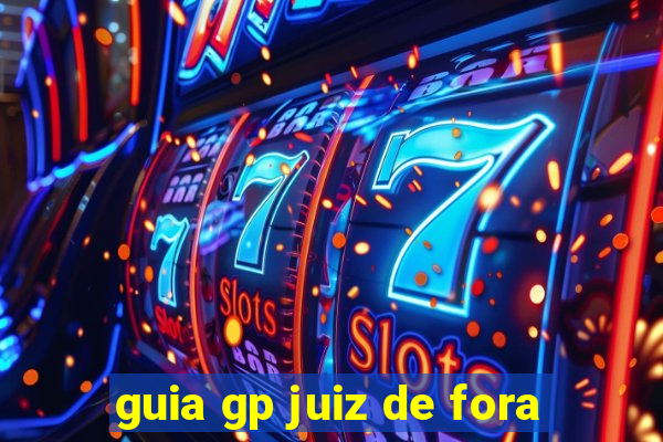 guia gp juiz de fora