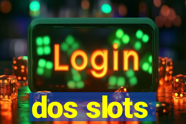 dos slots