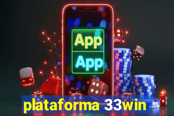 plataforma 33win