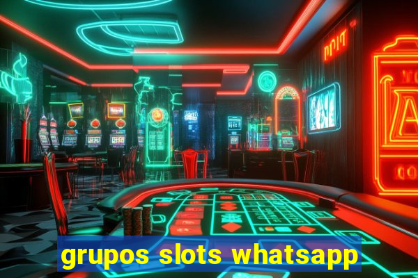 grupos slots whatsapp