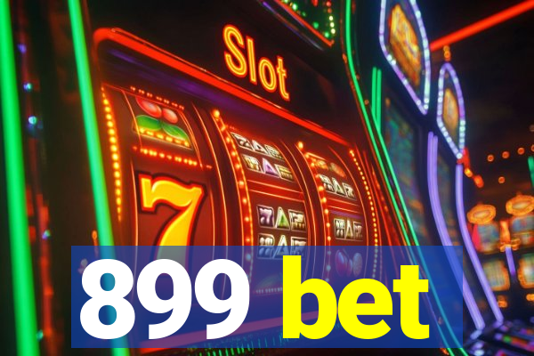 899 bet