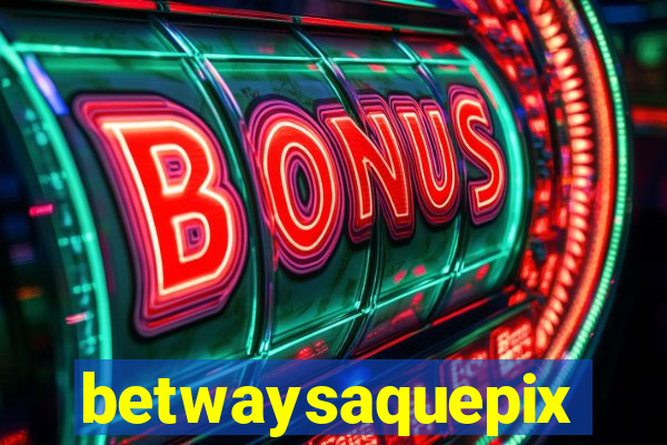 betwaysaquepix