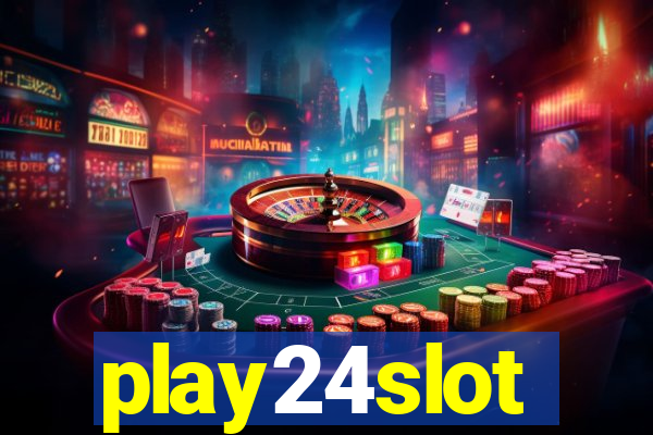 play24slot