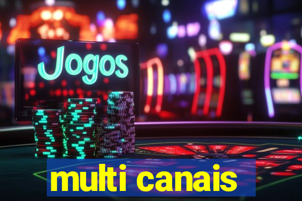 multi canais