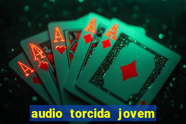 audio torcida jovem do flamengo