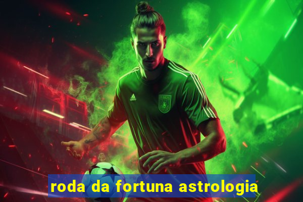 roda da fortuna astrologia