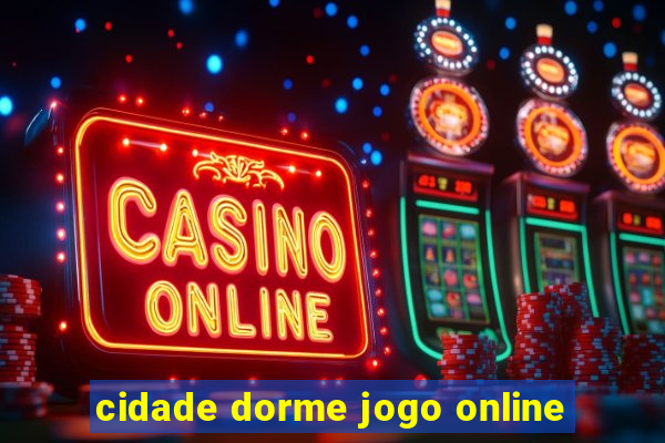 cidade dorme jogo online