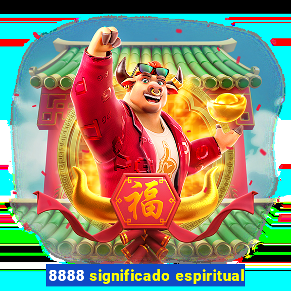 8888 significado espiritual