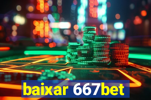 baixar 667bet