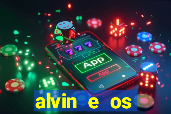 alvin e os esquilos 3 filme completo dublado download