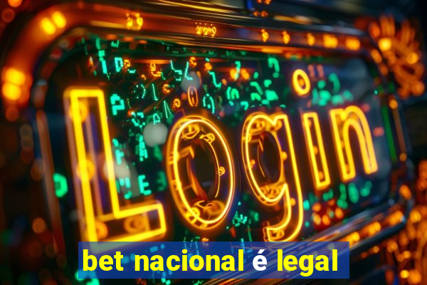 bet nacional é legal