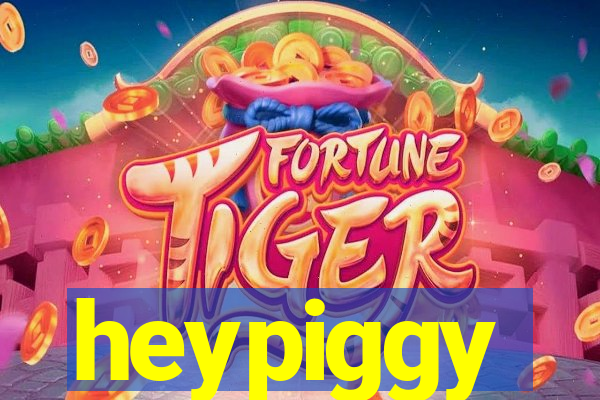 heypiggy