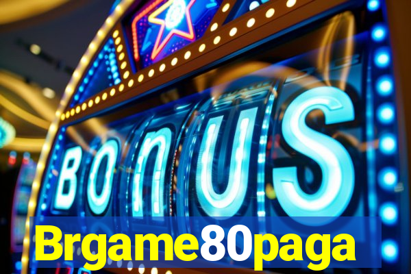 Brgame80paga
