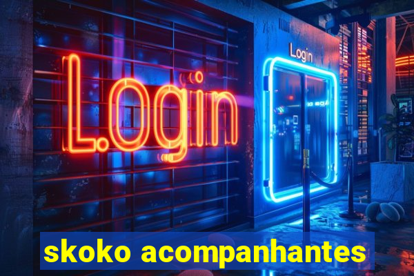 skoko acompanhantes