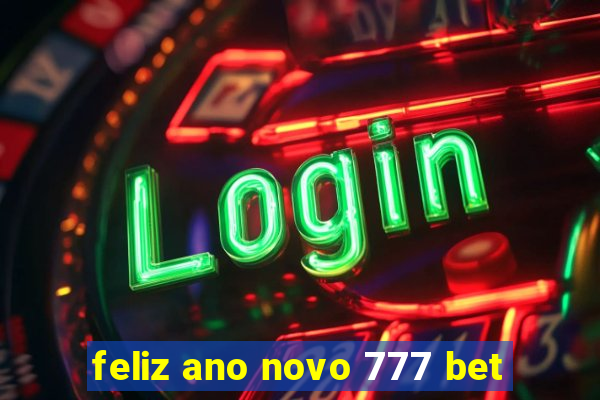 feliz ano novo 777 bet