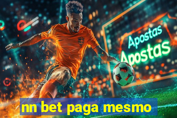 nn bet paga mesmo