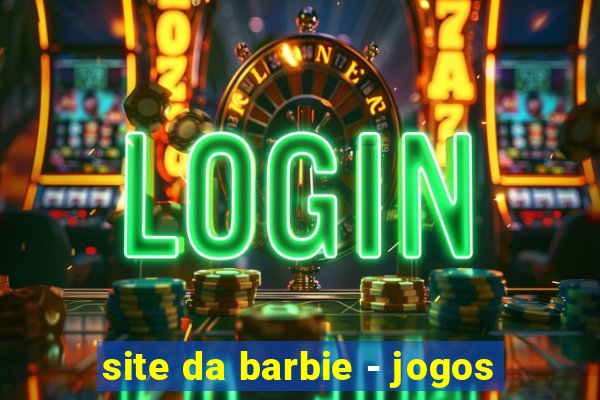 site da barbie - jogos