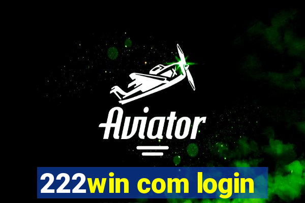 222win com login