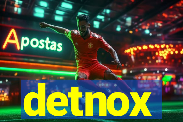 detnox