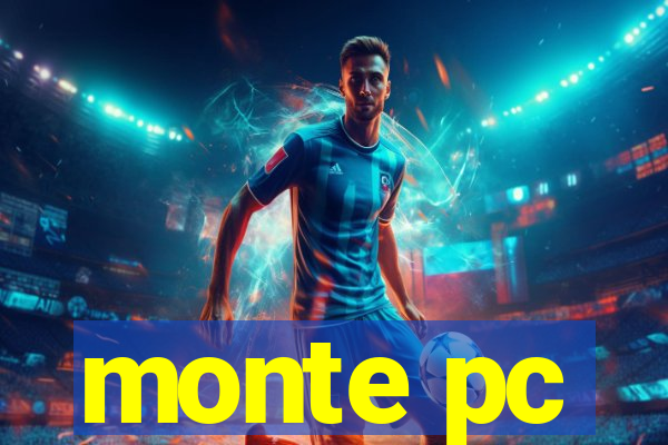 monte pc