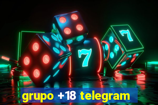 grupo +18 telegram