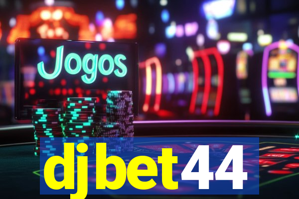 djbet44