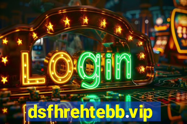 dsfhrehtebb.vip
