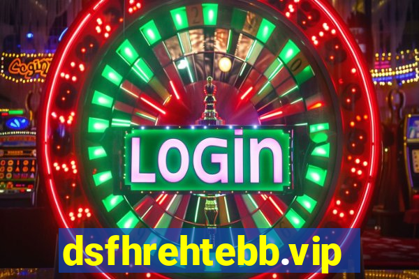 dsfhrehtebb.vip