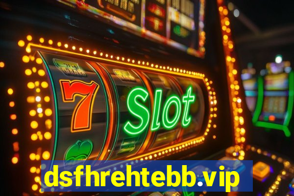 dsfhrehtebb.vip