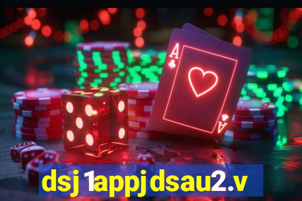 dsj1appjdsau2.vip
