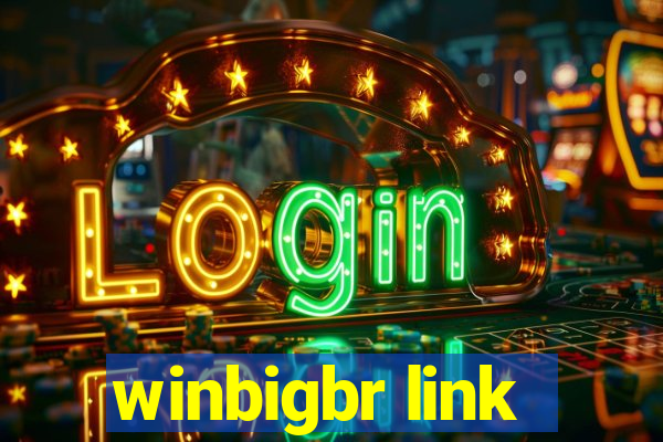 winbigbr link