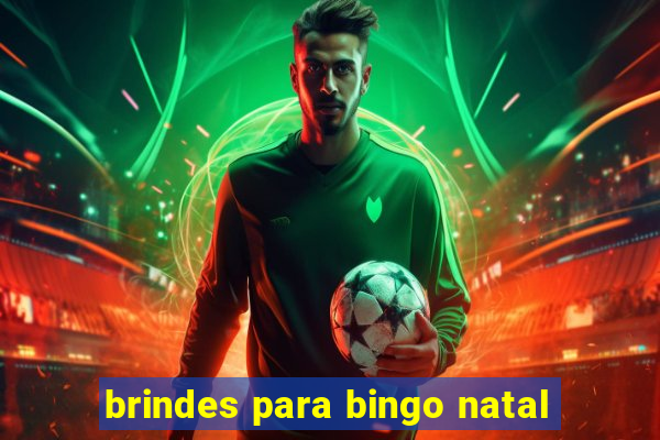 brindes para bingo natal