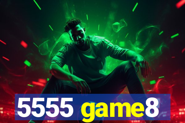 5555 game8