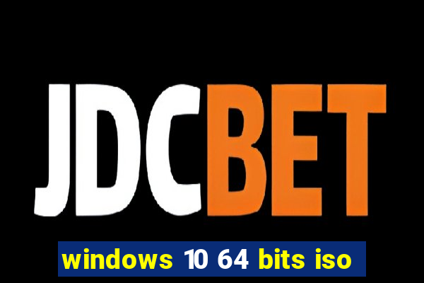 windows 10 64 bits iso