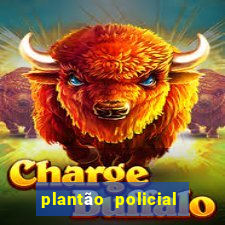 plantão policial manaus hoje
