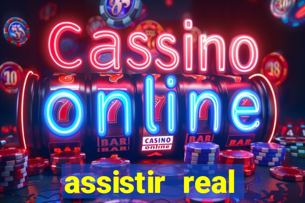 assistir real madrid ao vivo, multicanais