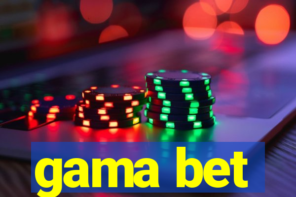 gama bet