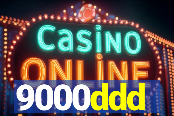 9000ddd