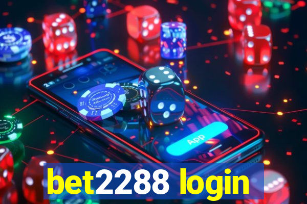 bet2288 login