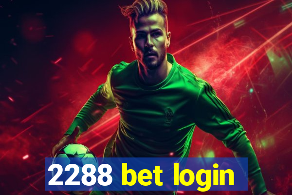 2288 bet login