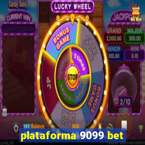 plataforma 9099 bet