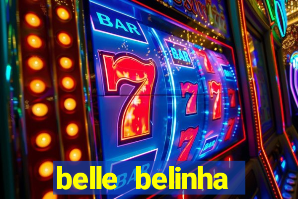 belle belinha videos sexo