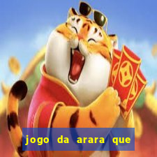 jogo da arara que ganha dinheiro