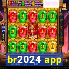 br2024 app